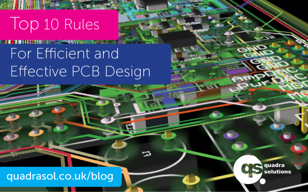 Top 10 Efficient and Effective PCB Design Rules Quadra Solutions