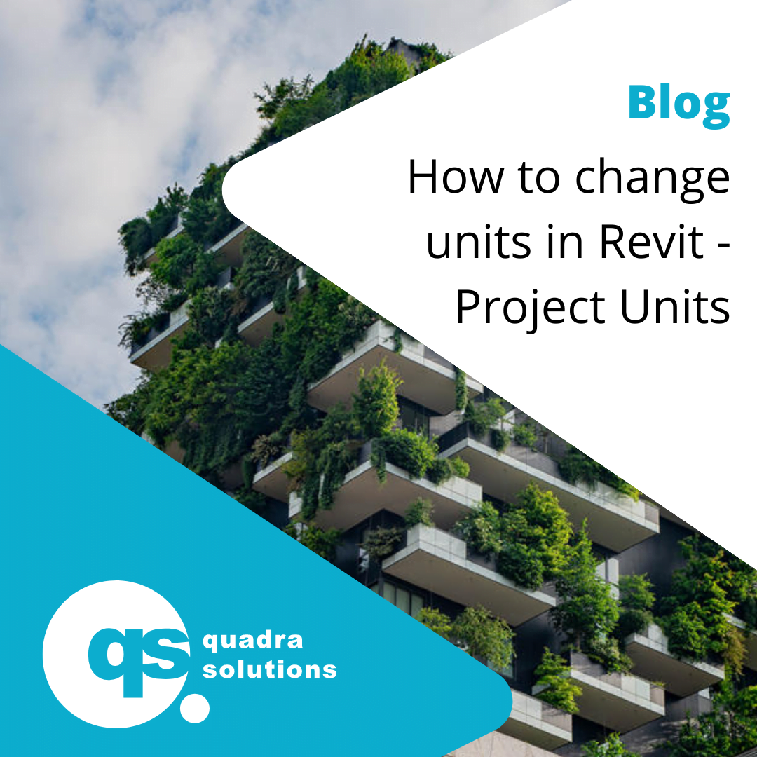 How To Change Units In Revit Project Units Quadra Solutions